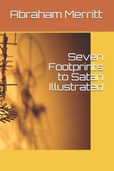 Cover for Abraham Merritt · Seven Footprints to Satan Illustrated (Paperback Book) (2020)