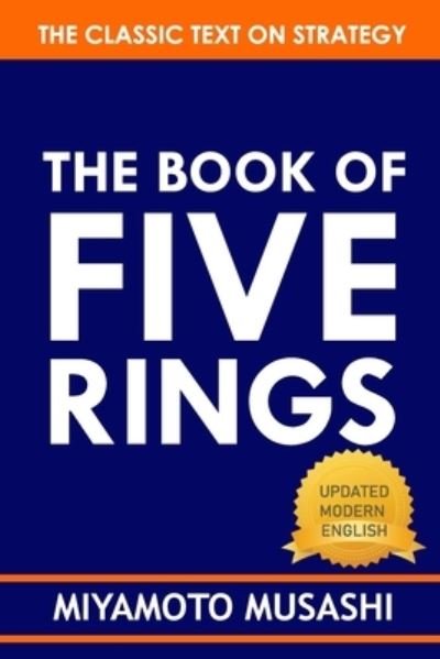 The Book of Five Rings - Miyamoto Musashi - Bücher - Independently Published - 9798562876317 - 11. November 2020