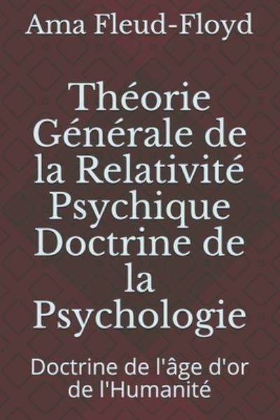 Cover for Ama Fleud-Floyd · Theorie Generale de la Relativite Psychique Doctrine de la Psychologie (Paperback Bog) (2020)