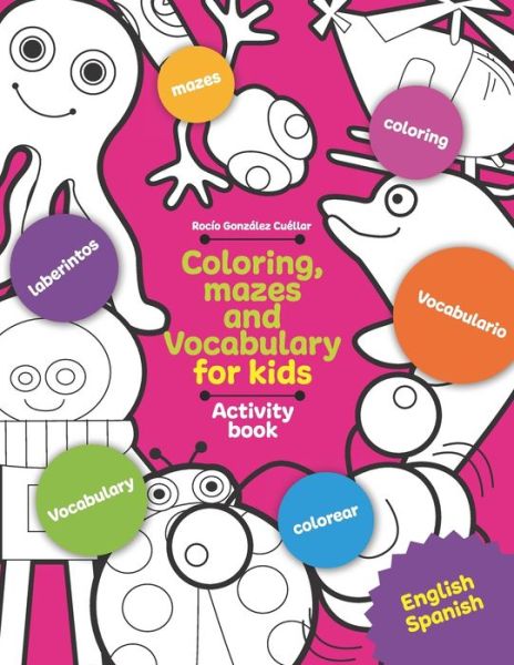 Cover for Rocío González Cuéllar · Coloring, mazes and vocabulary for kids (Pocketbok) (2020)