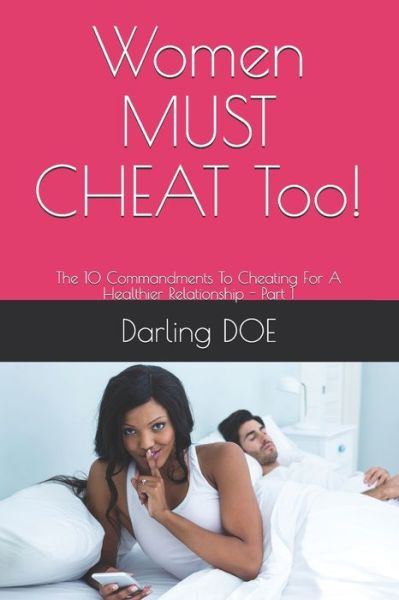 Cover for Darling Doe · Women MUST CHEAT Too! (Paperback Book) (2020)