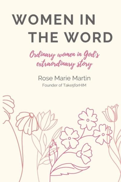 Rose Marie Martin · Women in THE WORD (Paperback Book) (2020)