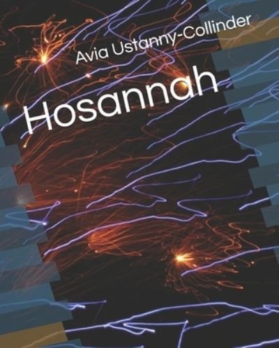 Cover for Avia Ustanny-Collinder · Hosannah (Pocketbok) (2020)