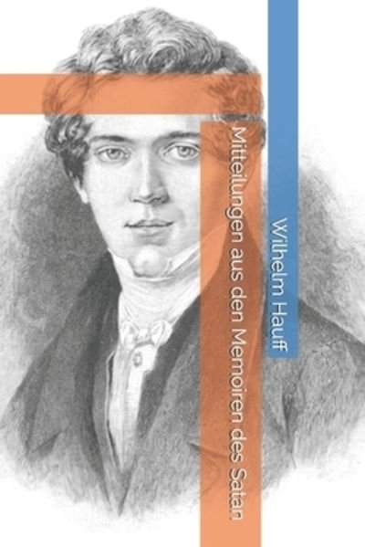 Cover for Wilhelm Hauff · Mitteilungen aus den Memoiren des Satan (Paperback Book) (2021)