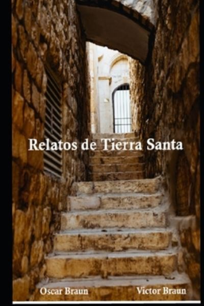 Cover for Oscar Braun · Relatos de Tierra Santa (Paperback Book) (2021)