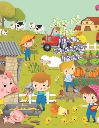 Cover for Mihai · Fun at the farm coloring book: Fun at the farm coloring book (Paperback Book) (2021)