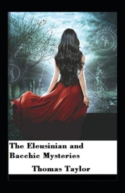 Cover for Thomas Taylor · The Eleusinian and Bacchic Mysteries (Pocketbok) (2021)
