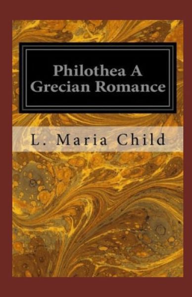 Cover for Lydia Maria Child · Philothea (Paperback Book) (2021)