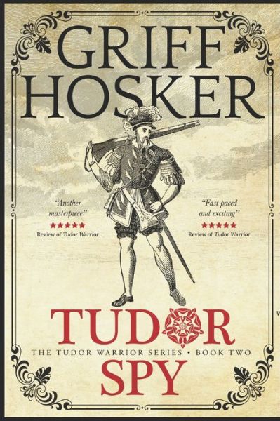 Cover for Griff Hosker · Tudor Spy - Tudor Warrior (Taschenbuch) (2022)