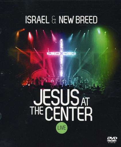 Cover for Israel &amp; New Breed · Jesus at the Center Live [UK Import] (DVD) (2014)