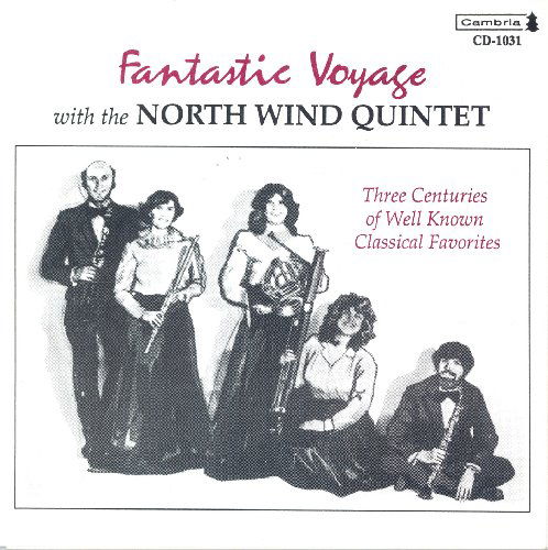 Fantastic Voyage (Chamber Music) - North Wind Quintet - Musiikki - CMR4 - 0021475010318 - maanantai 23. elokuuta 1993