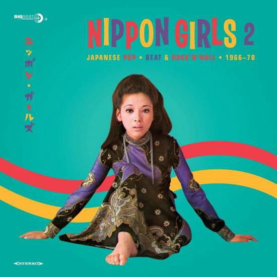 Cover for Various Artists · Nippon Girls 2 - Japanese Pop Beat &amp; RockNRoll 1966-70 (LP) (2014)