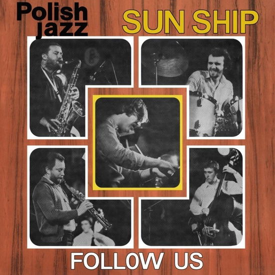 Follow Us (Polish Jazz) - Sun Ship - Muzyka - POLSKIE NAGRANIA - 0190295758318 - 27 października 2017