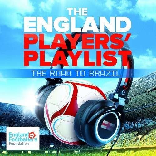 Cover for Road to Brazil: the Players Playlist / Various · The England Players Playlist - The Road To Brazill (CD) (2014)