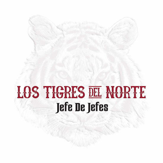 Jefe De Jefes - Tigres Del Norte - Muzyka - FONOVISA - 0602567624318 - 26 października 2018