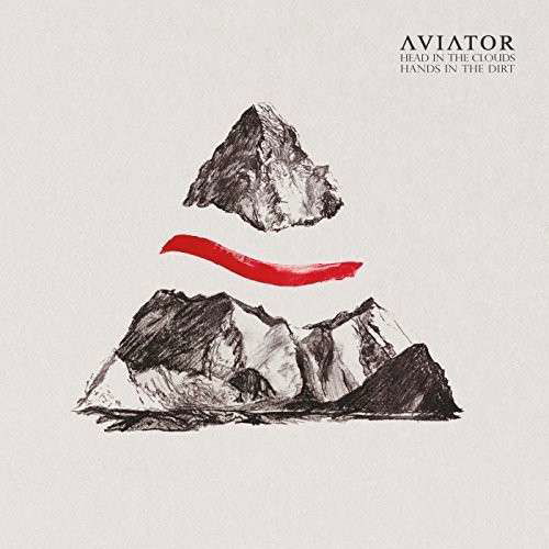 Cover for Aviator · Head in the Clouds, Hands in the Dirt (LP) (2014)