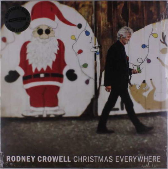 Rodney Crowell · Christmas Everywhere (INDIE EXCLUSIVE, GREEN & RED VINYL) (LP) [Coloured edition] (2018)