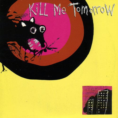 Cover for Kill Me Tomorrow · I Require Chocolate (LP) (2005)