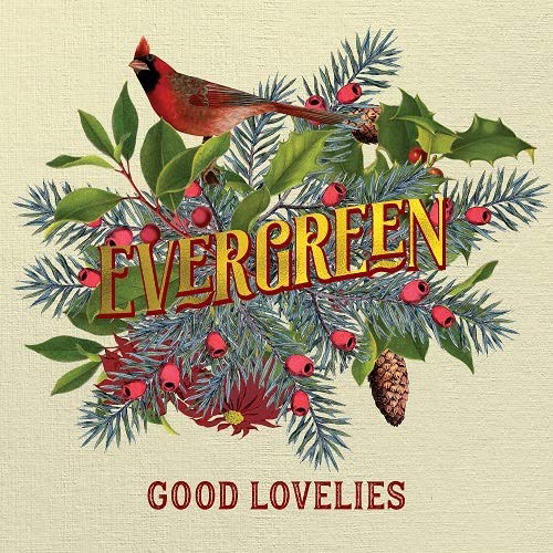 Cover for Good Lovelies · Evergreen (Peppermint Green Vinyl) (LP) (2024)