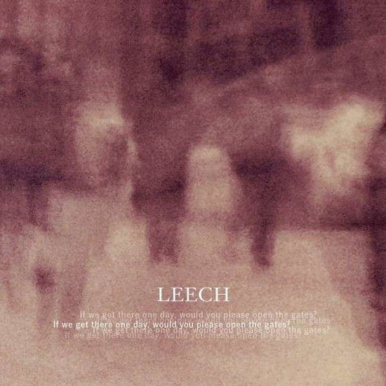 Cover for Leech · If We Get There One Day Would You Please Open the (CD) [Digipak] (2013)