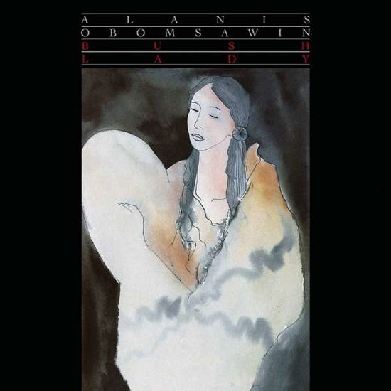 Bush Lady - Alanis Obomsawin - Musik - CONSTELLATION - 0666561013318 - 15. juni 2018