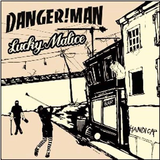 Cover for Danger!man / Lucky Malice · Handicap (LP/CD) (2016)