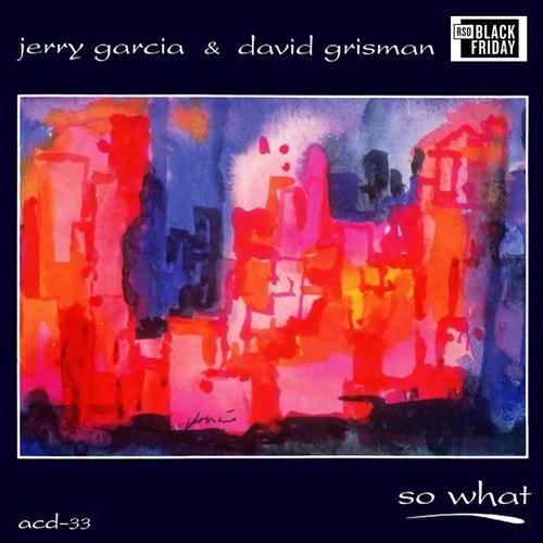 Cover for Jerry Garcia &amp; David Grisman · Bf 2023 - So What (LP) [Black Friday 2023 edition] (2023)