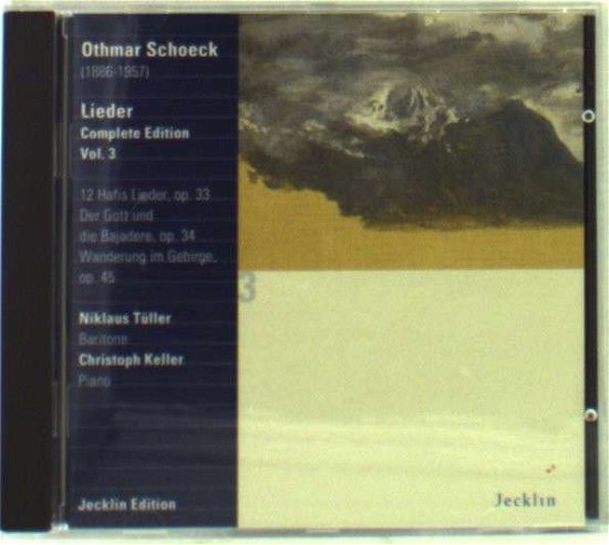 Lieder:complete Edition Vol.3 - O. Schoeck - Musik - JECKLIN - 0742395167318 - 8. juli 2009