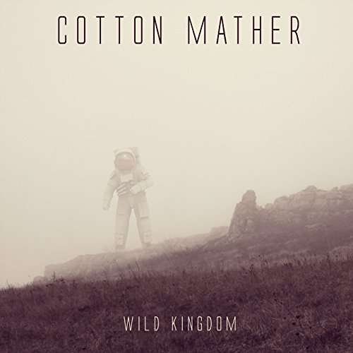 Cover for Cotton Mather · Wild Kingdom (CD) (2018)