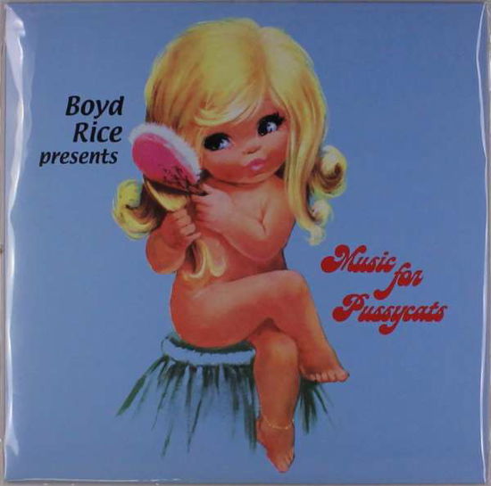 Cover for Boyd Rice · Music For Pussycats (LP) (2022)