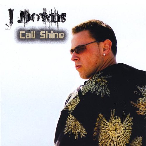 Cover for J Downs · Cali Shine (CD) (2008)
