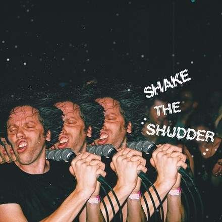 Cover for !!! (Chk Chk Chk) · Shake The Shudder (INDIE ONLY COLOR VINYL) (LP) [Standard edition] (2017)