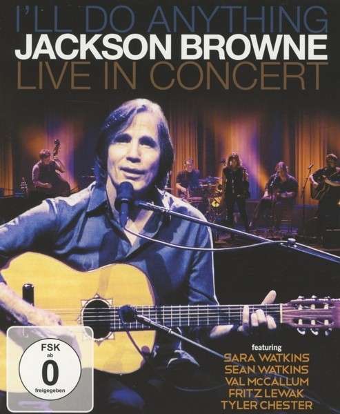 Cover for Jackson Browne · Ill Do Anything (Live in Concert) (Blu-ray) (2013)