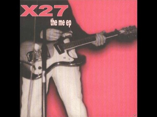 Cover for X27 · Me Ep (7&quot;) [Coloured edition] (2015)