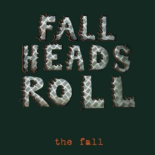 Cover for The Fall · Fall Heads Roll (LP) [180 gram edition] (2013)