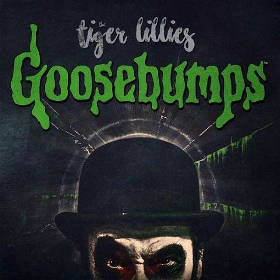 Cover for Tiger Lillies · Goosebumps (CD) (2016)