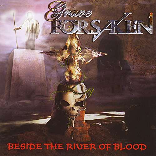 Cover for Grave Forsaken · Beside the River of Blood (CD) (2006)