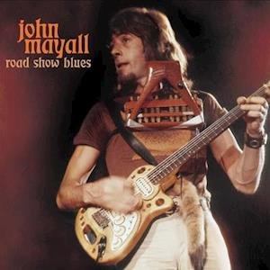 Road Show Blues - John Mayall - Música - CLEOPATRA - 0889466256318 - 25 de febrero de 2022