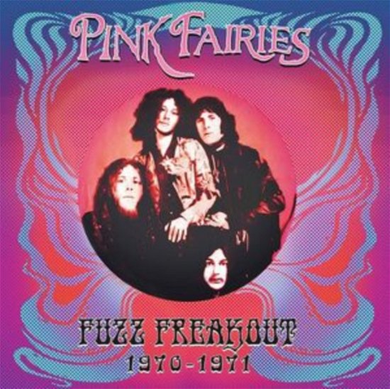 Cover for Pink Fairies · Fuzz Freakout 1970-1971 (LP) (2023)