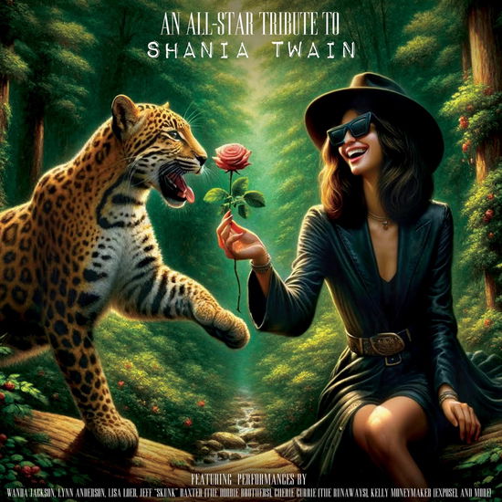 An All-Star Tribute To Shania Twain - V/A - Musiikki - CLEOPATRA RECORDS - 0889466553318 - perjantai 26. heinäkuuta 2024