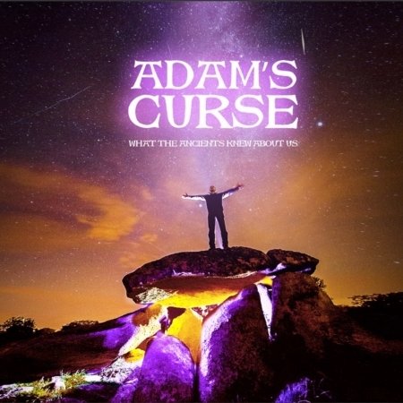 Cover for Adam's Curse · What The Ancients Knew About Us (CD) (2020)
