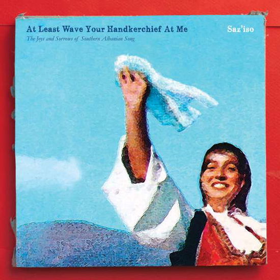 Cover for Saz'iso · At Least Wave Your Handkerchief At Me (LP) (2017)