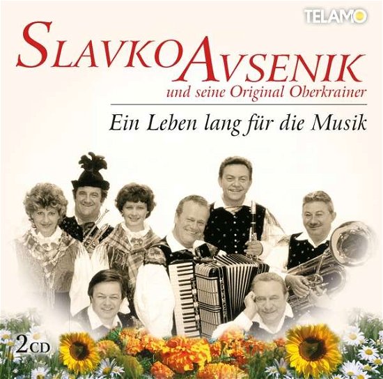 Cover for Slavko Avsenik &amp; Seine Original Oberkrainer · Ein Leben Lang Für Die Musik (CD) (2018)