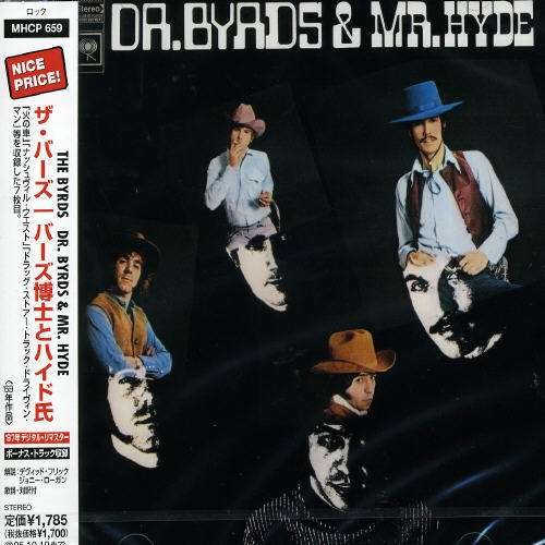 Cover for The Byrds · Dr. Byrd &amp; Mr. Hyde + 5 (CD) [Bonus Tracks edition] (2005)