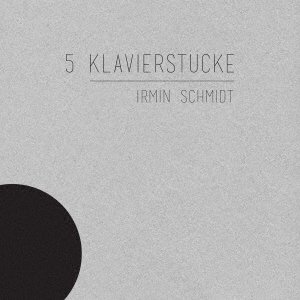 Cover for Irmin Schmidt · 5 Klavierstucke (CD) [Japan Import edition] (2021)