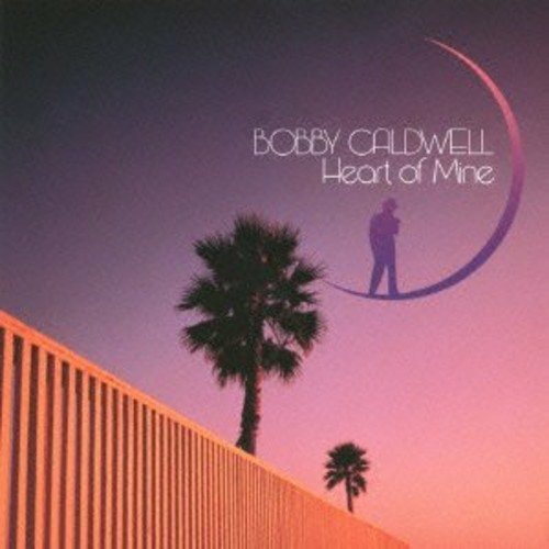 Cover for Bobby Caldwell · Heart of Mine (CD) [Japan Import edition] (2013)