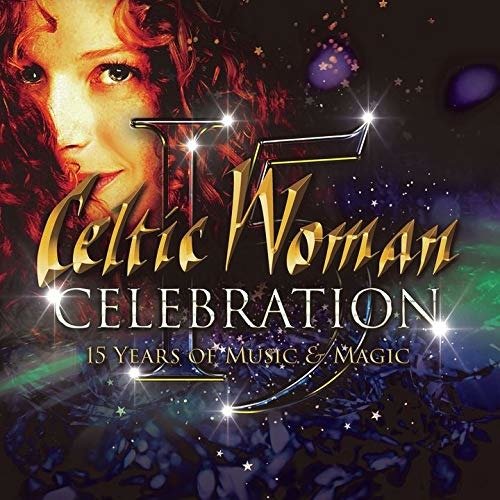 Cover for Celtic Woman · Celebration (15 Years of Music &amp; Magic) (CD) [Japan Import edition] (2020)
