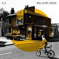 Cover for 2.3 · New Clear Waves (CD) [Digipack] (2018)