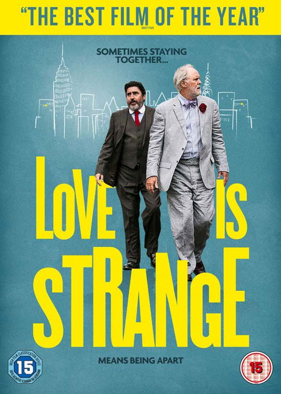 Love Is Strange - Love is Strange - Elokuva - Altitude Film Distribution - 5060105722318 - maanantai 15. kesäkuuta 2015