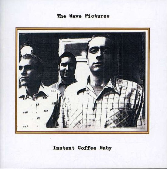 Instant Coffee Baby - Wave Pictures - Musik - MOSHI MOSHI - 5060164950318 - 5. maj 2008